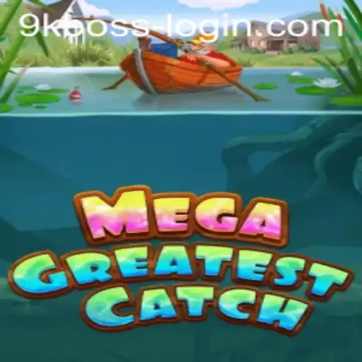MegaGreatestCatch: A Deep Dive into the Latest Sensation with 9KBOSS